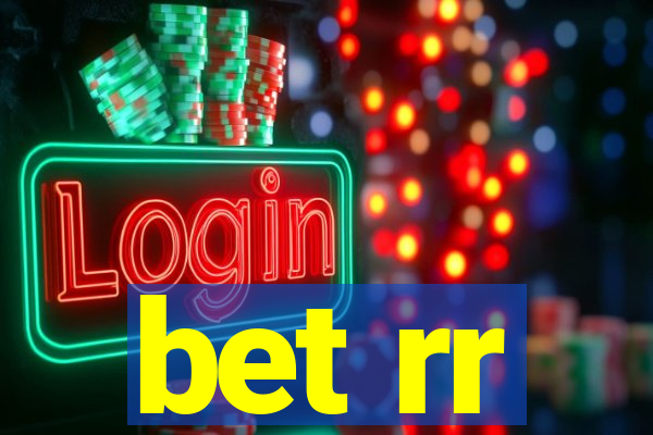 bet rr